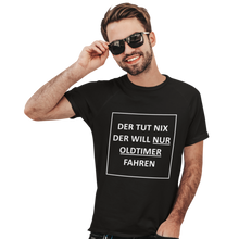 Lade das Bild in den Galerie-Viewer, Der tut NIX  - Herren T-Shirt
