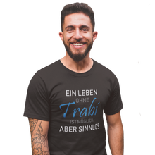 Lade das Bild in den Galerie-Viewer, Ein LEBEN ohne Trabi   - personalisierbares Herren T-Shirt