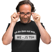 Lade das Bild in den Galerie-Viewer, Ich bin dann mal weg...  - personalisierbares Herren T-Shirt