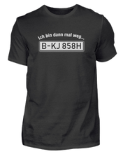 Lade das Bild in den Galerie-Viewer, Ich bin dann mal weg...  - personalisierbares Herren T-Shirt