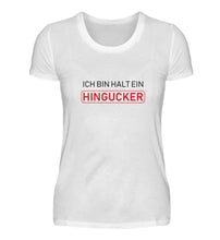 Lade das Bild in den Galerie-Viewer, Ich bin halt ein Hingucker  - Damen T-Shirt