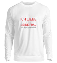 Lade das Bild in den Galerie-Viewer, Ich liebe meine Frau - Herren Pullover