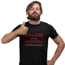 Lade das Bild in den Galerie-Viewer, Ich liebe meine FRAU - Herren T-Shirt