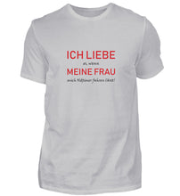 Lade das Bild in den Galerie-Viewer, Ich liebe meine FRAU - Herren T-Shirt