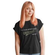 Lade das Bild in den Galerie-Viewer, Ich würde JETZT lieber  - Damen T-Shirt