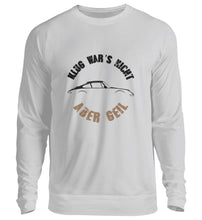Lade das Bild in den Galerie-Viewer, Klug wars nicht - ABER GEIL Porsche 911 - Unisex Pullover