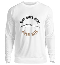 Lade das Bild in den Galerie-Viewer, Klug wars nicht - ABER GEIL Porsche 911 - Unisex Pullover