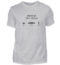 Lade das Bild in den Galerie-Viewer, Mein PLAN für Heute  - Herren T-Shirt