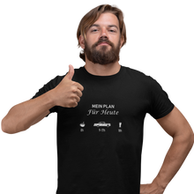 Lade das Bild in den Galerie-Viewer, Mein PLAN für Heute  - Herren T-Shirt