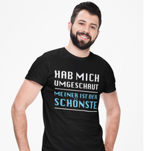 Lade das Bild in den Galerie-Viewer, Meiner ist der SCHÖNSTE!  - Herren T-Shirt