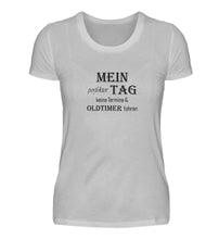 Lade das Bild in den Galerie-Viewer, MEIN perfekter TAG  - Damen T-Shirt