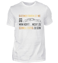 Lade das Bild in den Galerie-Viewer, Oldtimer fahren ist wie SEX- Herren T-Shirt