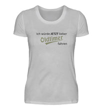 Lade das Bild in den Galerie-Viewer, Ich würde JETZT lieber  - Damen T-Shirt