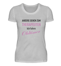 Lade das Bild in den Galerie-Viewer, Andere gehen zum THERAPEUTEN - Damen T-Shirt