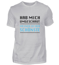 Lade das Bild in den Galerie-Viewer, Meiner ist der SCHÖNSTE!  - Herren T-Shirt
