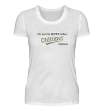 Lade das Bild in den Galerie-Viewer, Ich würde JETZT lieber  - Damen T-Shirt